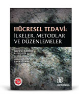 HÜCRESEL TEDAVİ : İLKELER, METODLAR VE DÜZENLEMELER