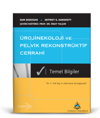 ÜROJİNEKOLOJİ VE PELVİK REKONSTRÜKTİF CERRAHİ   Temel Bilgiler